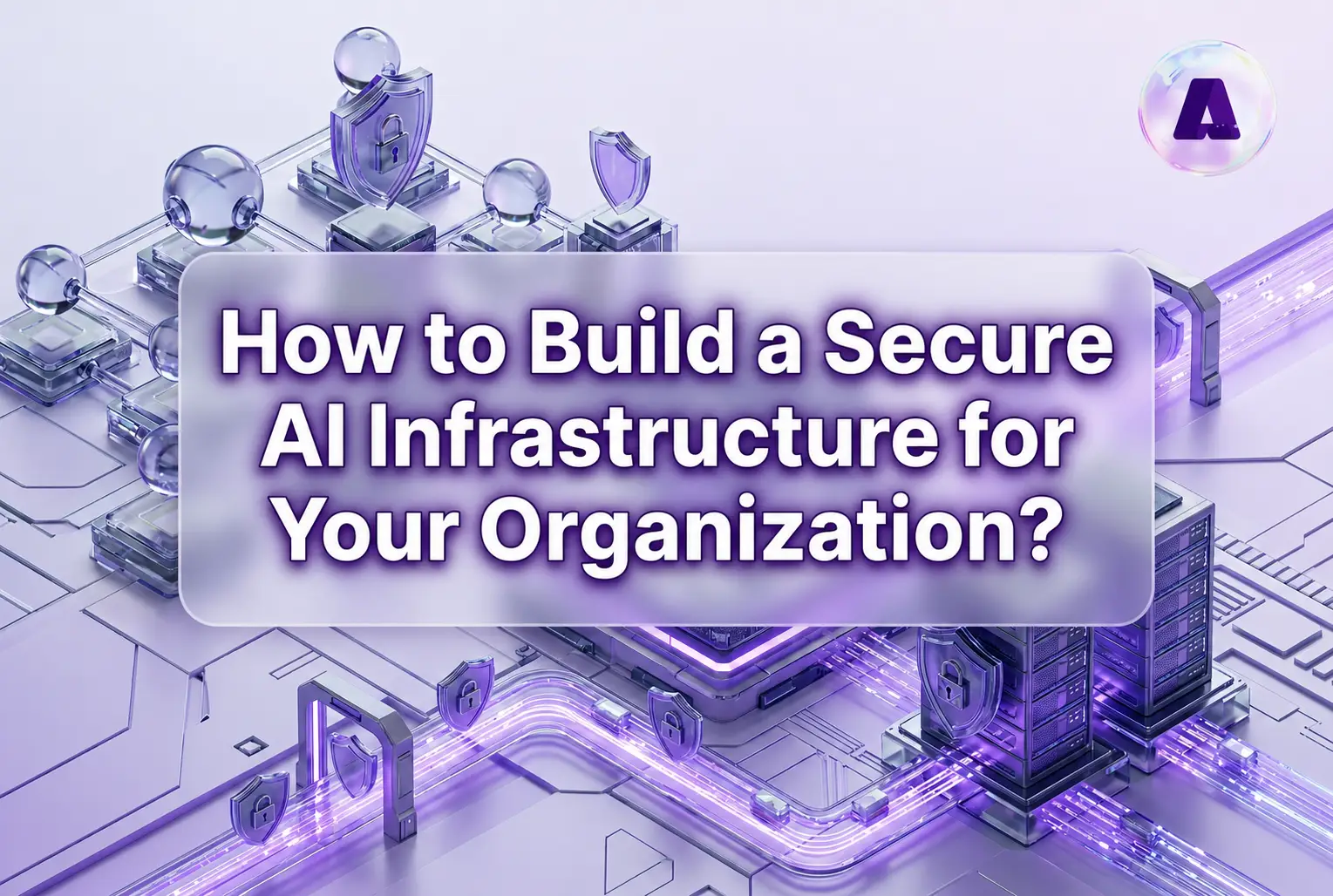 Secure AI Infrastructure - Featured